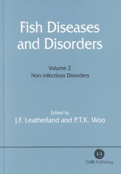 Fish diseases and disorders / edited by P.T.K. Woo.