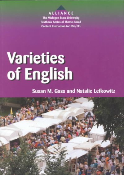 Varieties of English / Susan M. Gass and Natalie Lefkowitz.