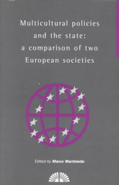 Multicultural policies and the state : a comparison of two European societies / edited by Marco Martiniello.