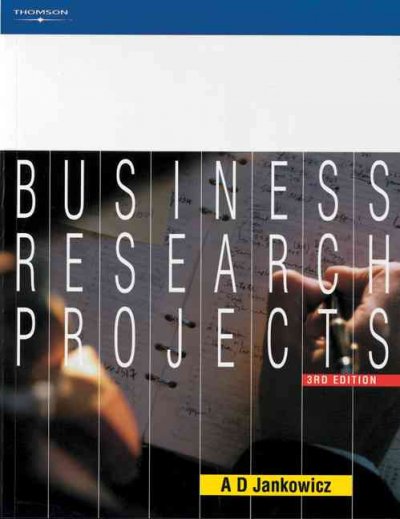 Business research projects / A.D. Jankowicz.