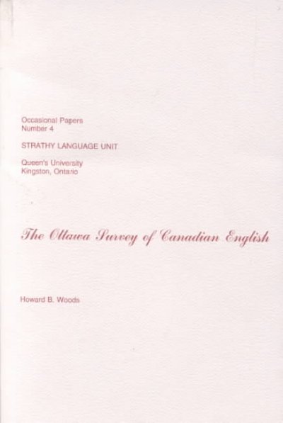 The Ottawa survey of Canadian English / Howard B. Woods.