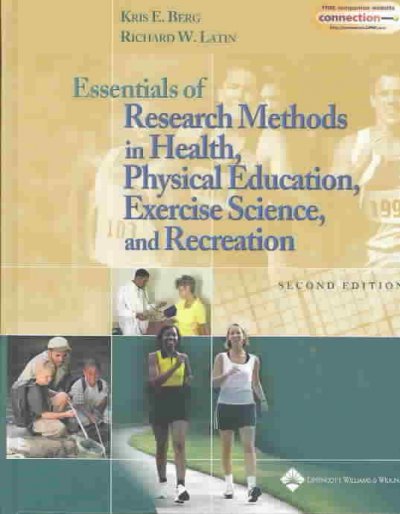 Essentials of research methods in health, physical education, exercise science, and recreation / Kris E. Berg, Richard W. Latin.