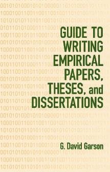 Guide to writing empirical papers, theses, and dissertations [electronic resource] / G. David Garson.