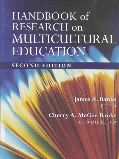 Handbook of research on multicultural education / James A. Banks, editor ; Cherry A. McGee Banks, associate editor.