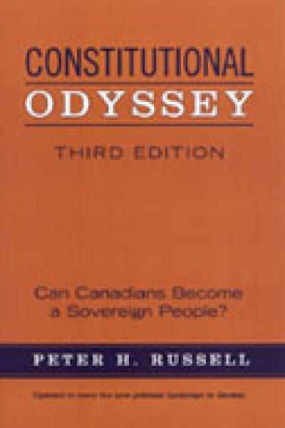 Constitutional odyssey : can Canadians become a sovereign people? / Peter H. Russell.