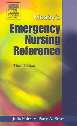 Mosby's emergency nursing reference / Julia Fultz, Patty A. Sturt.