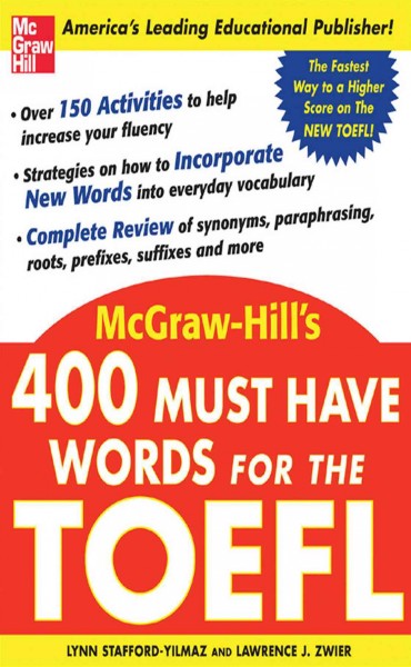 400 must-have words for the TOEFL [electronic resource] / Lynn Stafford-Yilmaz, Lawrence J. Zwier.