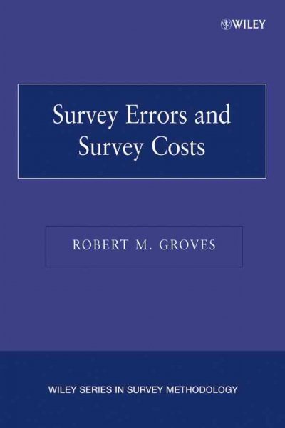 Survey errors and survey costs / Robert M. Groves.