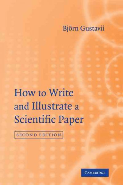 How to write and illustrate scientific papers / Björn Gustavii.