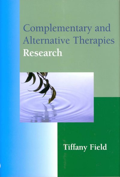 Complementary and alternative therapies research / Tiffany Field.
