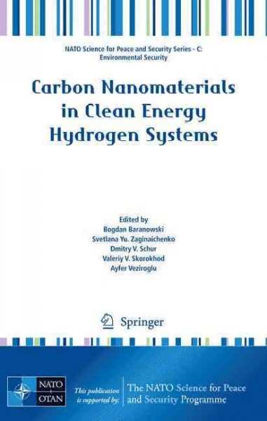 Carbon nanomaterials in clean energy hydrogen systems [electronic resource] / edited by Bogdan Baranowski ... [et al.].