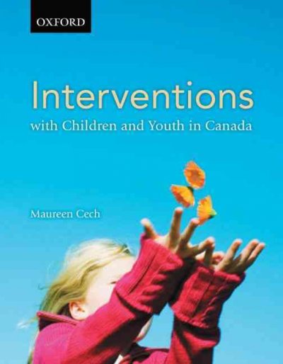 Interventions with children and youth in Canada / Maureen Cech.