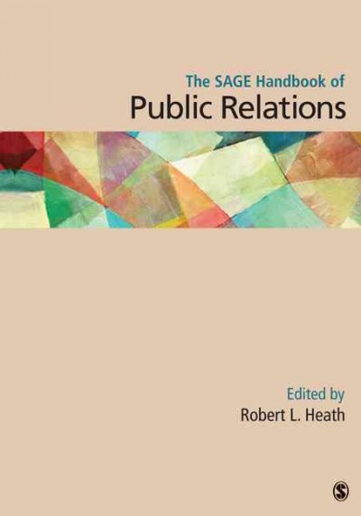 The SAGE handbook of public relations / edited by Robert L. Heath.
