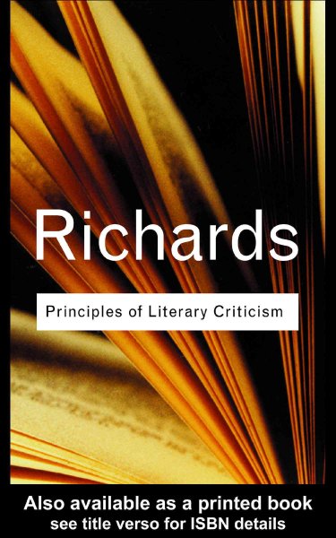 Principles of literary criticism / I. A. Richards ; edited by John Constable.