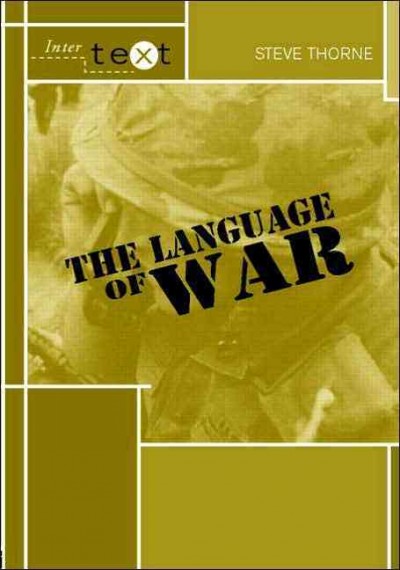The language of war [electronic resource] / Steve Thorne.