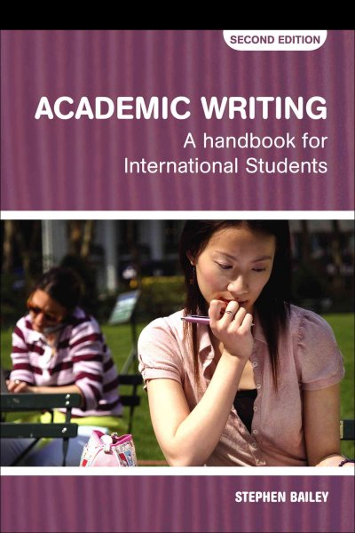 Academic writing : a handbook for international students / Stephen Bailey.