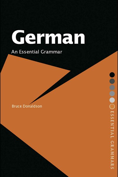 German : an essential grammar / by Bruce Donaldson.