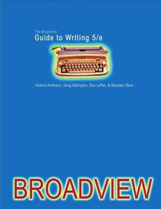 The Broadview guide to writing / Victoria Anderson ... [et al.].