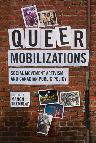 Queer mobilizations : social movement activism and Canadian public policy / edited by Manon Tremblay.