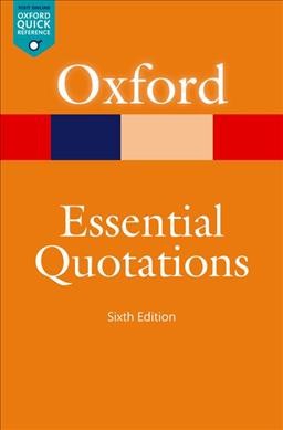 Oxford essential quotations / edited by Susan Ratcliffe.