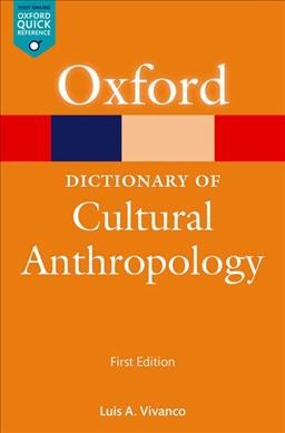 A dictionary of cultural anthropology / Luis A. Vivanco.