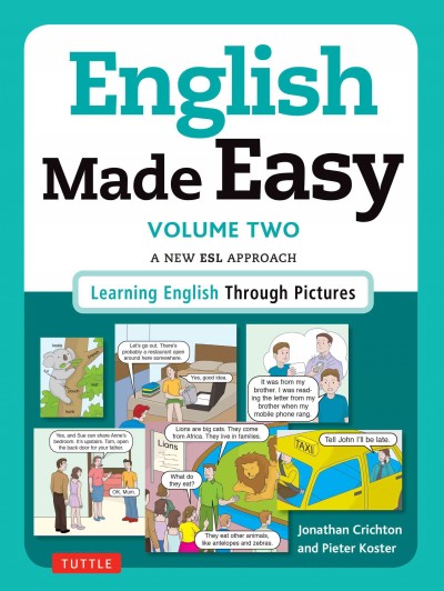 English Made Easy Volume Two : a New ESL Approach: Learning English Through Pictures.