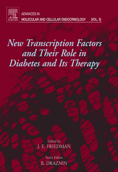 New transcription factors and their role in diabetes and therapy / editor, Jacob E. Friedman.