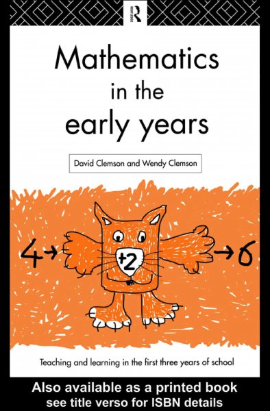Mathematics in the early years / David Clemson and Wendy Clemson.