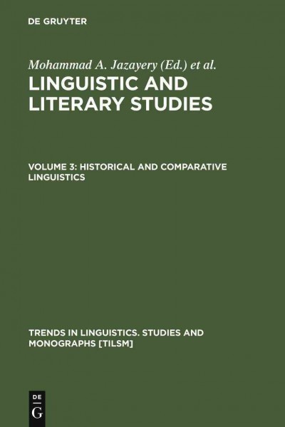 Linguistic and literary studies in honor of Archibald A. Hill. III, Historical and comparative linguistics / edited by Mohammad Ali Jazayery, Edgar C. Polom�e, Werner Winter.