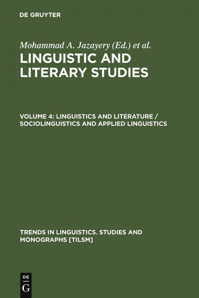 Linguistics and literature : sociolinguistics and applied linguistics / edited by Mohammad Ali Jazayery, Edgar C. Polom�e, Werner Winter.