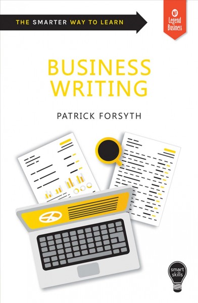Smart skills : business writing / Patrick Forsyth.