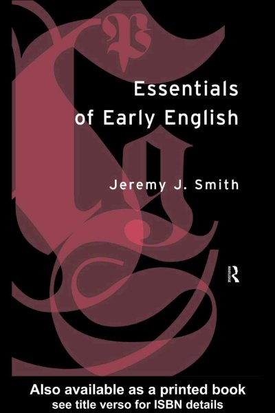 Essentials of early English / Jeremy J. Smith.