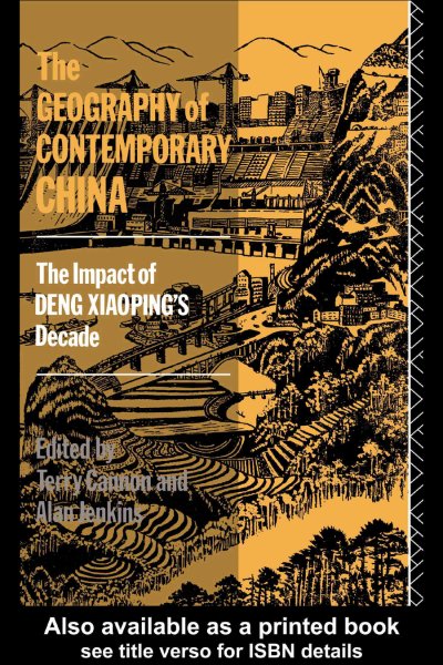 The geography of contemporary China : the impact of Deng Xiaoping's decade / edited by Terry Cannon and Alan Jenkins.