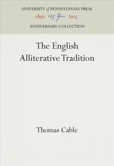 The English Alliterative Tradition / Thomas Cable.