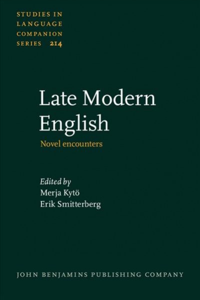 Late modern English : novel encounters / edited by Merja Kyt&#xFFFD;o, Erik Smitterberg.
