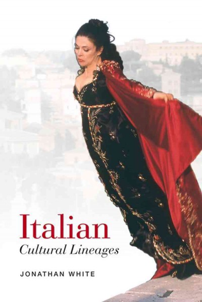 Italian Cultural Lineages / Jonathan White.
