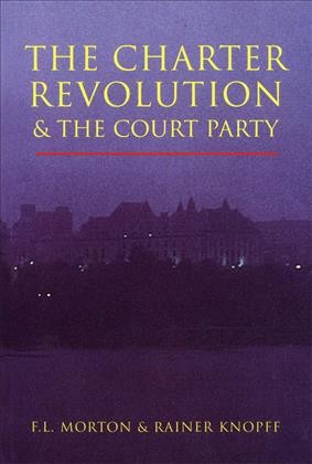 The Charter Revolution and the Court Party / F.L. Morton, Rainer Knopff.