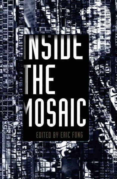 Inside the Mosaic / ed. by Eric Fong.
