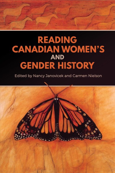 Reading Canadian Women's and Gender History / ed. by Nancy Janovicek, Carmen Nielson.