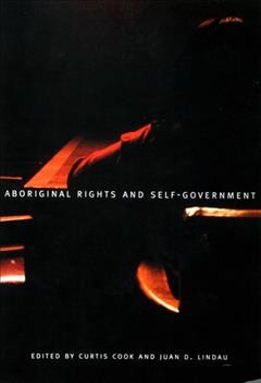 Aboriginal rights and self-government [electronic resource] : the Canadian and Mexican experience in North American perspective / edited by Curtis Cook and Juan D. Lindau.