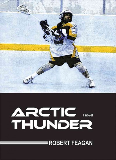 Arctic thunder [electronic resource] : a novel / Robert Feagan.
