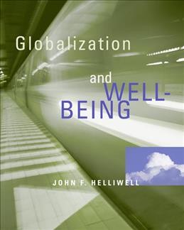 Globalization and well-being [electronic resource] / John F. Helliwell.