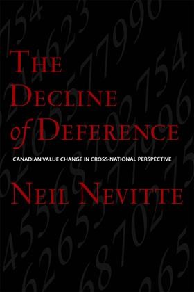 The decline of deference [electronic resource] : Canadian value change in cross-national perspective / Neil Nevitte.