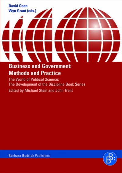 Business and government : methods and practice / David Coen, Wyn Grant (eds.).
