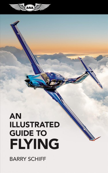 An Illustrated Guide to Flying [electronic resource].