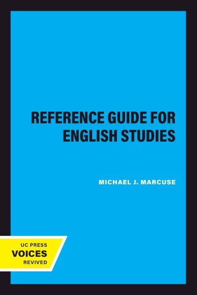A Reference Guide for English Studies / Michael J. Marcuse.
