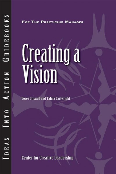 Creating a vision / Corey Criswell and Talula Cartwright.