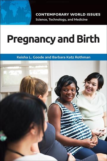 Pregnancy and birth : a reference handbook / Keisha L. Goode and Barbara Katz Rothman.