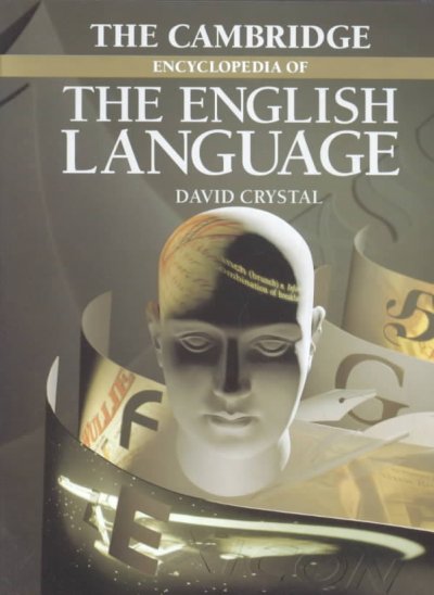The Cambridge encyclopedia of the English language / David Crystal.