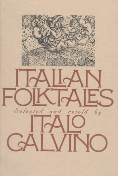 Italian folktales / selected and retold by Italo Calvino ; translated by George Martin.